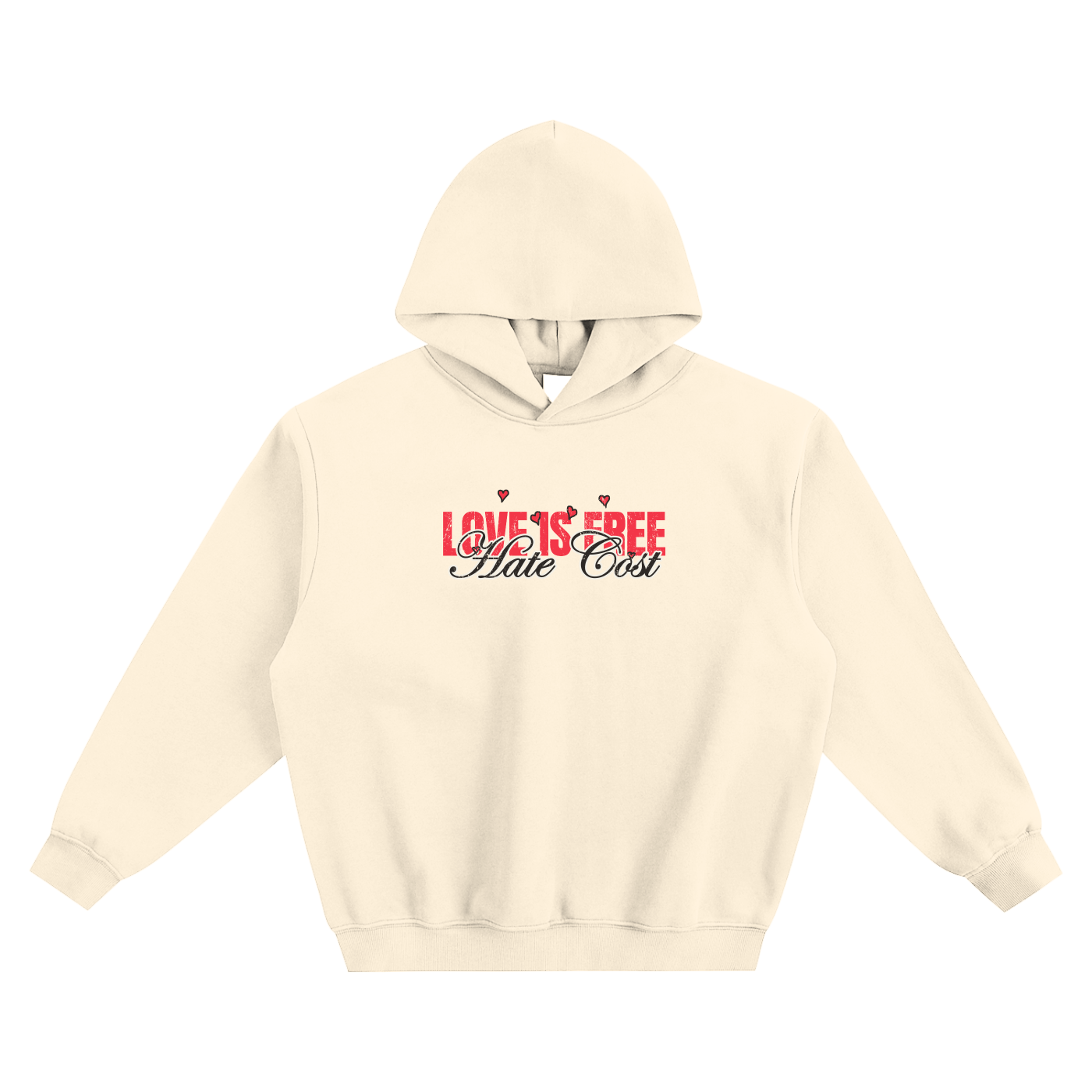Love Is Free Hate Cost “Love Vibes Only” Hoodie