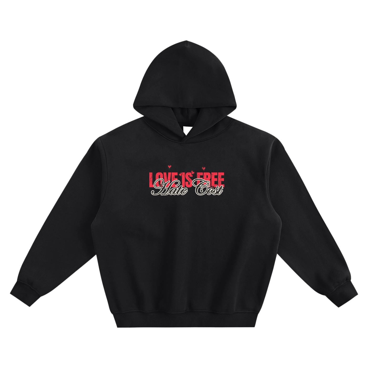 Love Is Free Hate Cost “Love Vibes Only” Hoodie