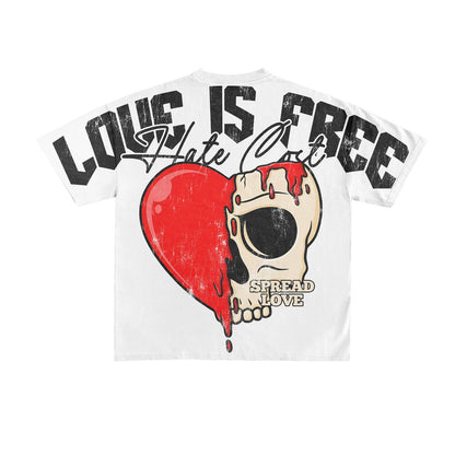 The Love is Free Hate Cost Tee