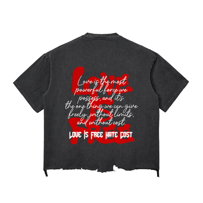 Love is Free HateCost Broken Heart Script Tee