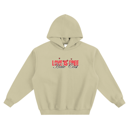 Love Is Free Hate Cost “Love Vibes Only” Hoodie