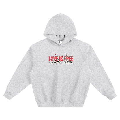 Love Is Free Hate Cost “Love Vibes Only” Hoodie